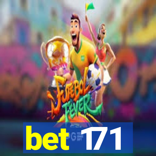 bet 171